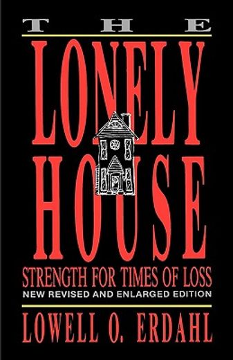 lonely house,strength for times of loss