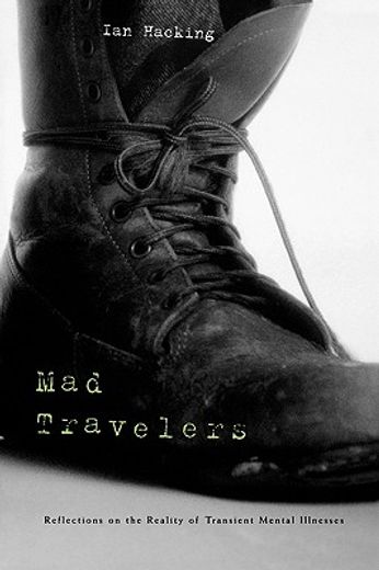 mad travelers,reflections on the reality of transient mental illnesses