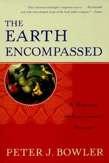 the earth encompassed,a history of the environmental sciences (en Inglés)