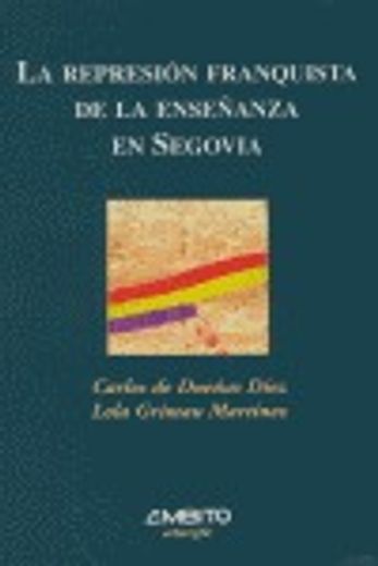 Represion Franquista De La Enseñanza En Segovia, La