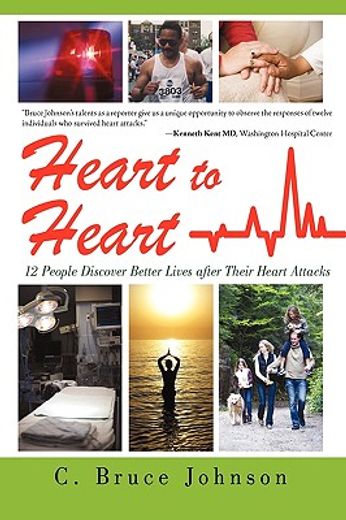 heart to heart,12 people discover better lives after their heart attacks