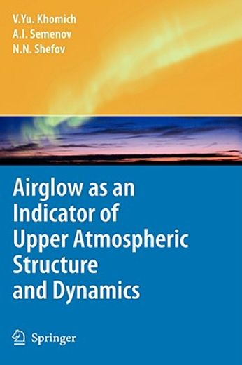 airglow as an indicator of upper atmospheric structure and dynamics