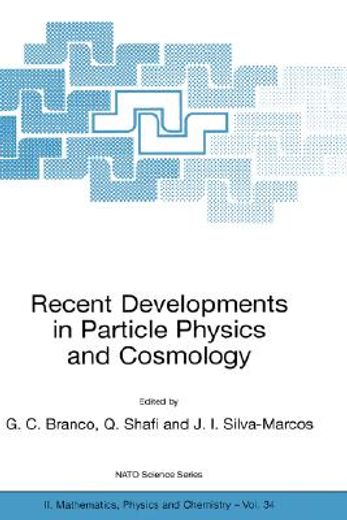 recent developments in particle physics and cosmology (en Inglés)