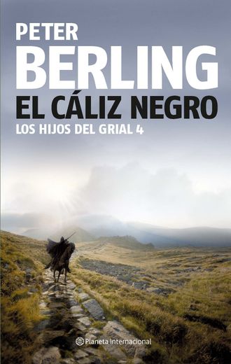 El Caliz Negro (iv los Hijos del Grial) (in Spanish)
