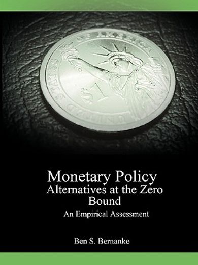 monetary policy alternatives at the zero bound,an empirical assessment (en Inglés)
