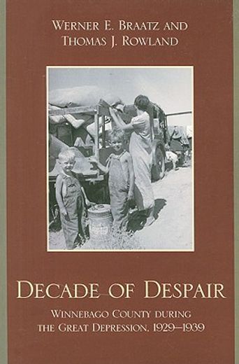 decade of despair,winnebago county during the great depression, 1929-1939