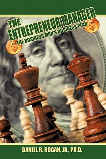 $$$ the entrepreneur manager,the business man´s business plan