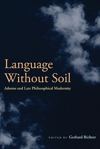 language without soil,adorno and late philosophical modernity