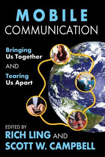 mobile communication,bringing us together and tearing us apart