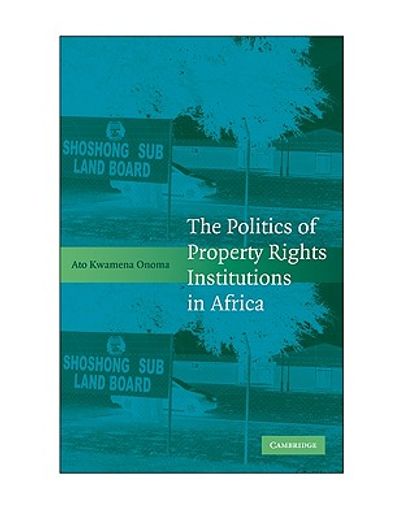 the politics of property rights institutions in africa