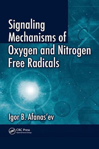 Signaling Mechanisms of Oxygen and Nitrogen Free Radicals (en Inglés)