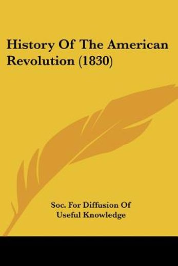 history of the american revolution (1830