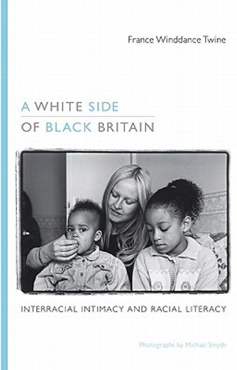 a white side of black britain,interracial intimacy and racial literacy