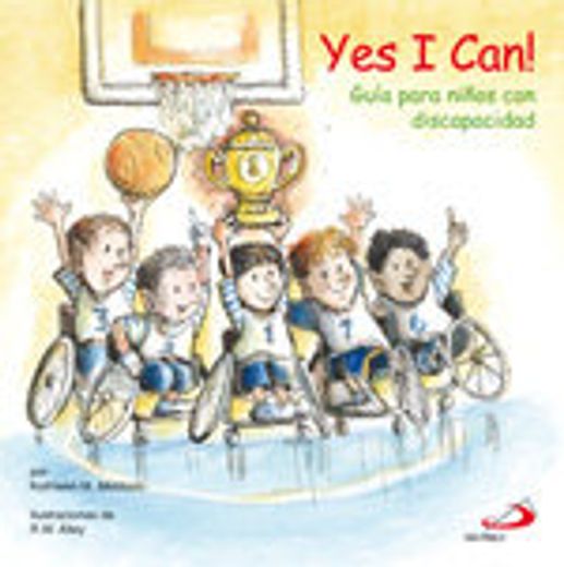 Yes I can!: Guía para niños con discapacidad (Duendelibros para niños)