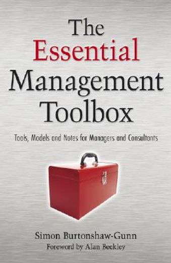 the essential management toolbox,tools, models and notes for managers and consultants