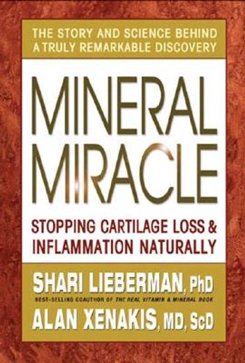 mineral miracle,stopping cartilege loss & inflammation naturally