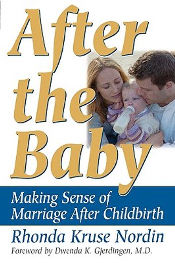 after the baby,making sense of marriage after childbirth