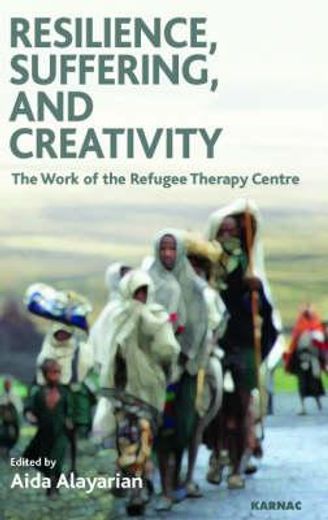 resilience, suffering and creativity,the work of the refugee therapy centre