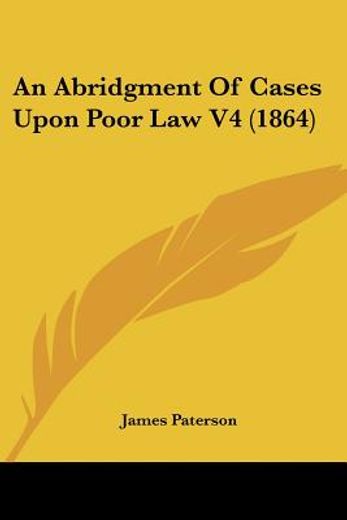 an abridgment of cases upon poor law v4