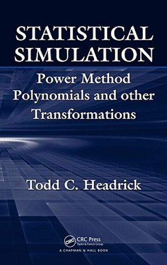 Statistical Simulation: Power Method Polynomials and Other Transformations (en Inglés)