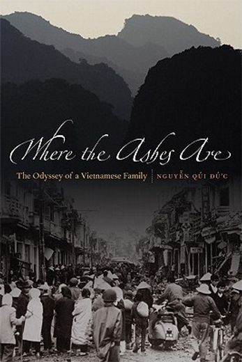 where the ashes are,the odyssey of a vietnamese family (en Inglés)