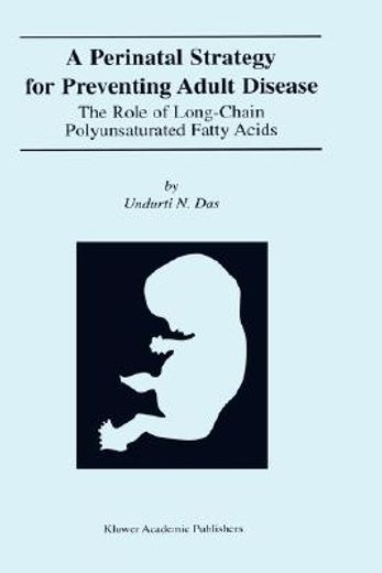 a perinatal strategy for preventing adult disease,the role of long-chain polyunsaturated fatty acids