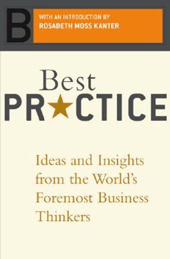 best practice,ideas and insights from the world´s foremost business thinkers