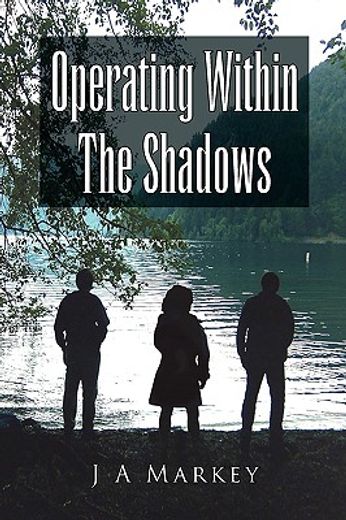 operating within the shadows