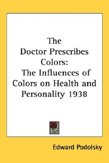 the doctor prescribes colors,the influences of colors on health and personality