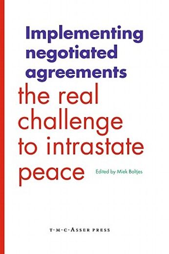 implementing negotiated agreements,the real challenge to intrastate peace