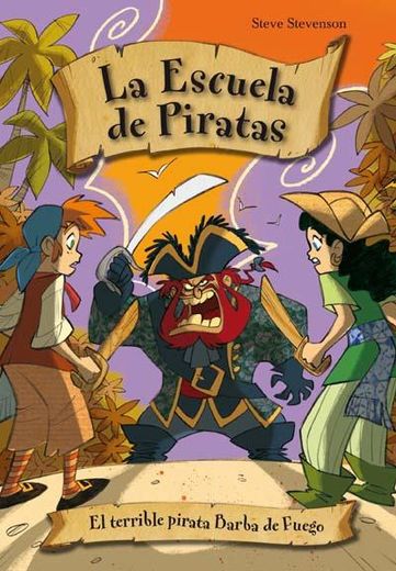 el terrible pirata barba de fuego (escuela de piratas 3)