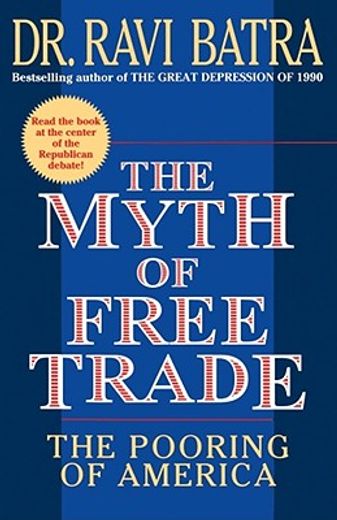 myth of free trade,the pooring of america (en Inglés)