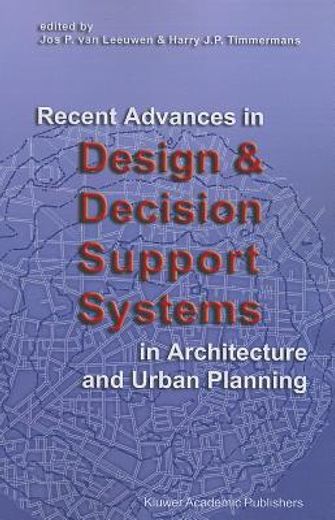 recent advances in design and decision support systems in architecture and urban planning