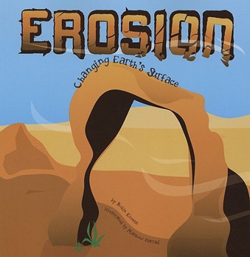 erosion,changing earth´s surface (en Inglés)