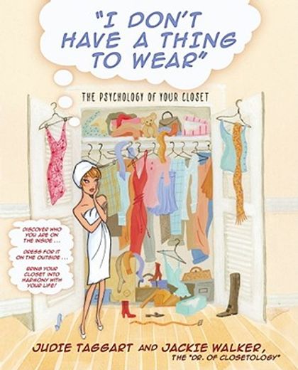 i don´t have a thing to wear,the psychology of your closet (en Inglés)