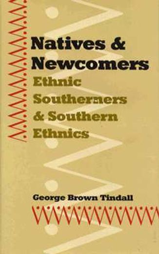 natives & newcomers,ethnic southerners and southern ethnics