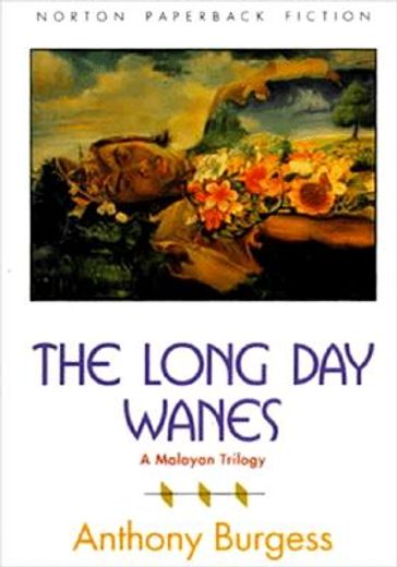 the long day wanes,a malayan trilogy