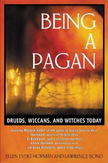 being a pagan,druids, wiccans, and witches today