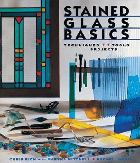 stained glass basics,techniques, tools, projects (en Inglés)