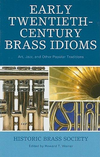 early twentieth-century brass idioms,art, jazz, and other popular traditions