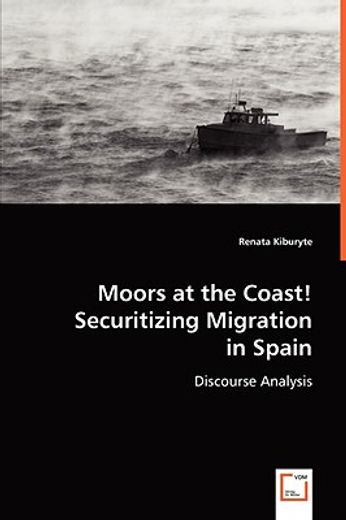 moors at the coast! securitizing migration in spain