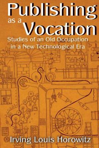 Publishing as a Vocation: Studies of an Old Occupation in a New Technological Era (in English)