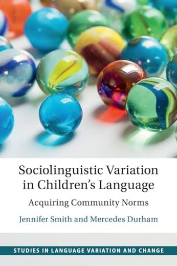 Sociolinguistic Variation in Children's Language: Acquiring Community Norms (en Inglés)