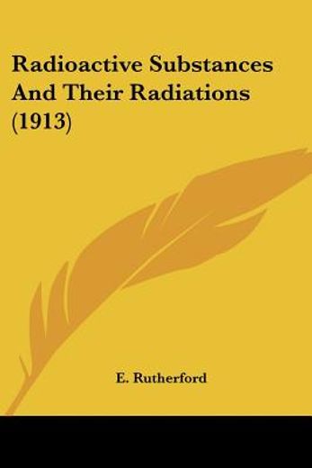 radioactive substances and their radiations