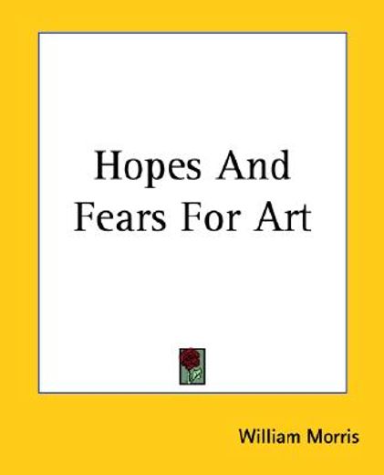 hopes and fears for art