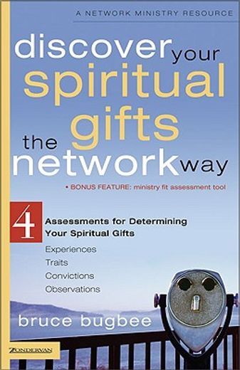 discover your spiritual gifts the network way,4 assessments for determining your spiritual gifts