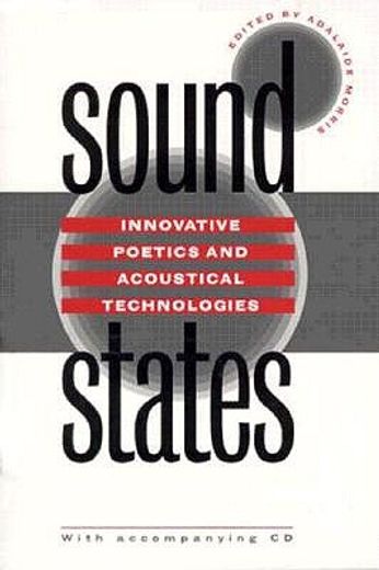 sound states,innovative  poetics and acoustical technologies