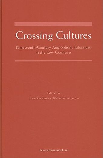 crossing cultures,nineteenth-century anglophone literature in the low countries