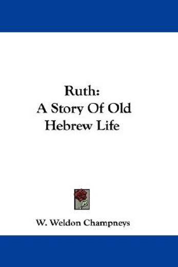 ruth: a story of old hebrew life