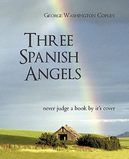 three spanish angels,never judge a book by it`s cover
